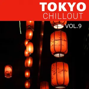 VA - Tokyo Chillout, Vol. 9 (2026)