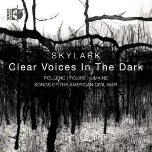 Skylark Vocal Ensemble & Matthew Guard - Clear Voices In The Dark (2024)