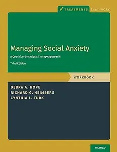 Managing Social Anxiety, Workbook: A Cognitive-Behavioral Therapy Approach  Ed 3