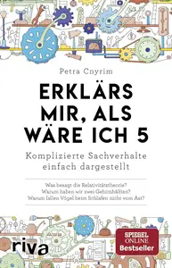 Erklärs mir, als wäre ich 5: Komplizierte Sachverhalte einfach dargestellt