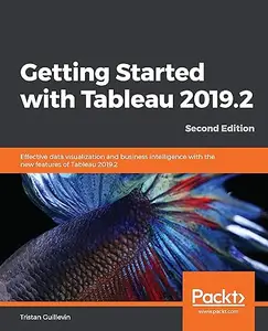 Getting Started with Tableau 2019.2 - Second Edition (Repost)