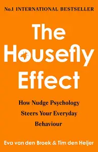 Housefly Effect: How Nudge Psychology Steers Your Everyday Behaviour