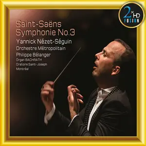 Yannick Nézet-Séguin, Orchestre Métropolitain, Philippe Belanger - Saint-Saëns: Symphonie No. 3 (2025)