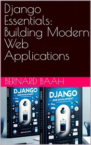 Django Essentials: Building Modern Web Applications