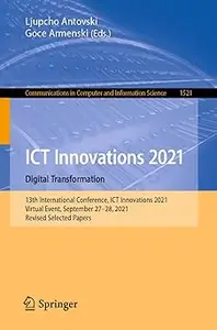 ICT Innovations 2021. Digital Transformation: 13th International Conference, ICT Innovations 2021, Virtual Event, Septem