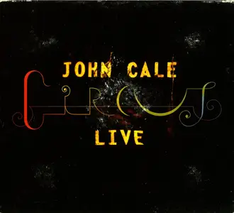 John Cale - Circus Live (2006)