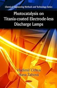 Photocatalysis on Titania-Coated Electrode-Less Discharge Lamps