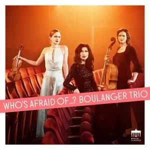 Boulanger Trio - Who's Afraid Of...? (2024)