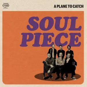 A Plane To Catch - Soul Piece (2024) [Official Digital Download]