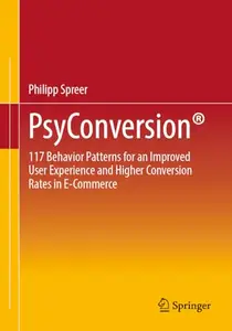 PsyConversion®: 117 Behavior Patterns for an improved User Experience and higher Conversion Rates in E-Commerce