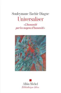 Universaliser - Souleymane Bachir Diagne