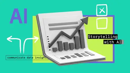 Data Visualization and Storytelling with AI: Design Visuals That Drive Better Decisions