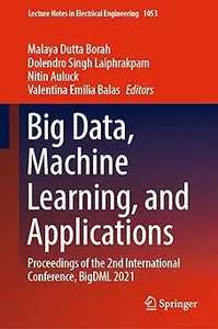 Big Data, Machine Learning, and Applications: Proceedings of the 2nd International Conference, BigDML 2021