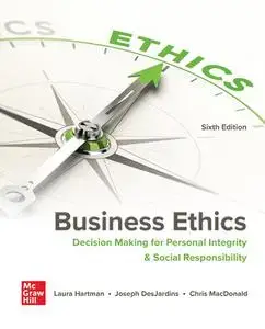 ISE Business Ethics: Decision Making for Personal Integrity & Social Responsibility