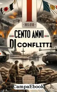 Cento Anni di Conflitti: Le Grandi Guerre del XX Secolo