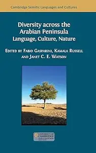 Diversity across the Arabian Peninsula: Language, Culture, Nature