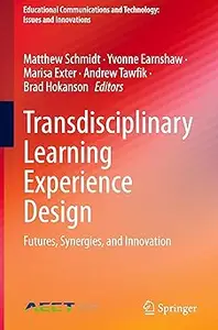 Transdisciplinary Learning Experience Design: Futures, Synergies, and Innovation