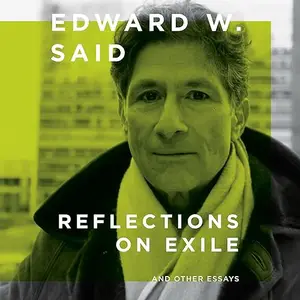Reflections on Exile: And Other Essays [Audiobook]