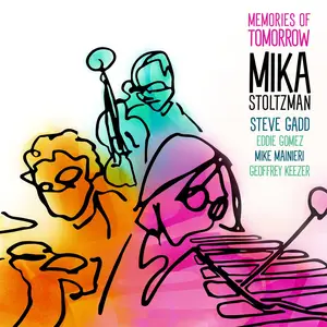 Mika Stoltzman, Steve Gadd, Eddie Gomez, Mike Mainieri, Geoffrey Keezer - Memories of Tomorrow (2025) [24/48]
