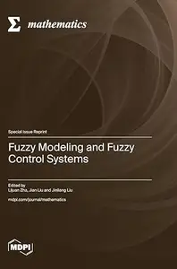 Fuzzy Modeling and Fuzzy Control Systems