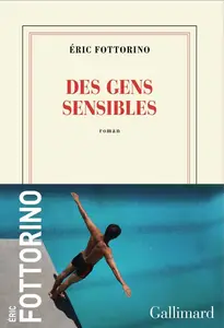 Éric Fottorino, "Des gens sensibles"