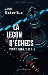 Alexis Gladiline-Bozio, "La leçon d'échecs: Petite histoire de l'IA"