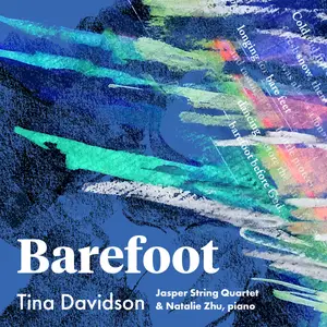 Jasper String Quartet & Natalie Zhu - Tina Davidson: Barefoot (2024) [Official Digital Download 24/96]