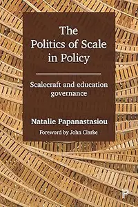 The Politics of Scale in Policy: Scalecraft and Education Governance