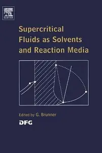 Supercritical Fluids as Solvents and Reaction Media