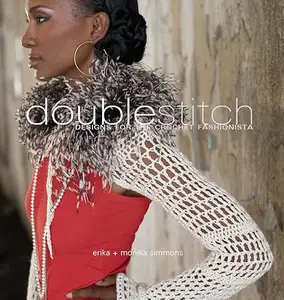 Double Stitch: Designs for the Crochet Fashionista (repost)