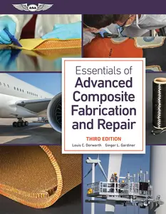 Essentials of Advanced Composite Fabrication and Repair, 3rd edition