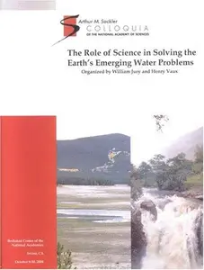 The Role of Science in Solving the Earth's Emerging Water Problems