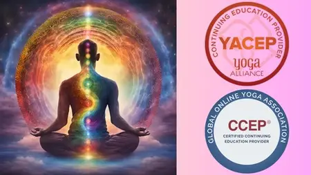 Chakra Sadhana: A Complete Guide - Yoga Alliance Yacep