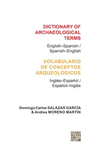 Dictionary of Archaeological Terms: English–Spanish/ Spanish–English