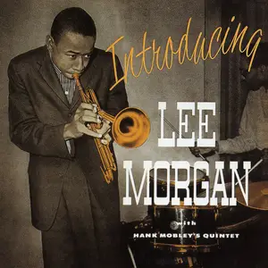 Lee Morgan, Hank Mobley Quintet - Introducing Lee Morgan (Original Jazz Classics Series / Remastered) (1956/2026)