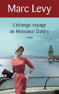 Marc Levy, "L'étrange voyage de monsieur Daldry"