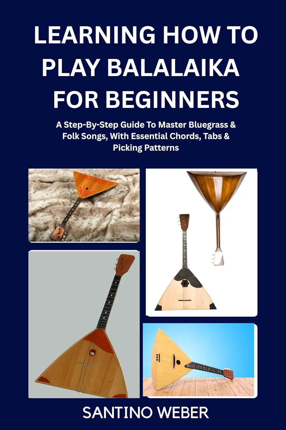 Learning How To Play Balalaika For Beginners