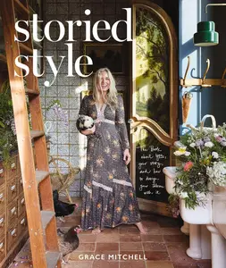 Storied Style: The Book About YOU, Your Story, and How to Design Your Home with It