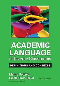 Academic Language in Diverse Classrooms: Definitions and Contexts