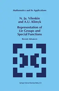 Representation of Lie Groups and Special Functions: Recent Advances