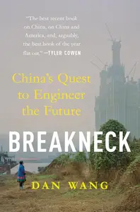 Breakneck: China's Quest to Engineer the Future