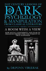 21st Century Lessons of Dark Psychology and Manipulation from Classical Literature: A Room With a View