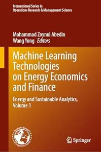 Machine Learning Technologies on Energy Economics and Finance