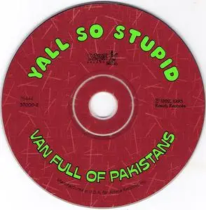 Yall So Stupid - Van Full Of Pakistans (1993) {Rowdy/Arista}