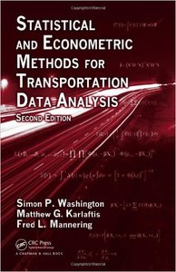 Statistical and Econometric Methods for Transportation Data Analysis, Second Edition