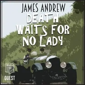 «Death Waits for No Lady» by James Andrew