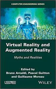 Virtual Reality and Augmented Reality: Myths and Realities
