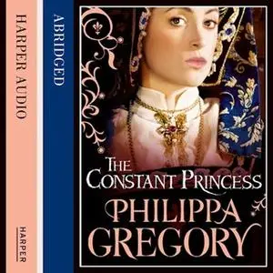 «The Constant Princess» by Philippa Gregory