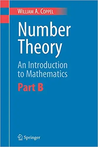 Number Theory: An Introduction to Mathematics: Part B