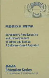 Introductory Aerodynamics and Hydrodynamics of Wings and Bodies: A Software-Based Approach